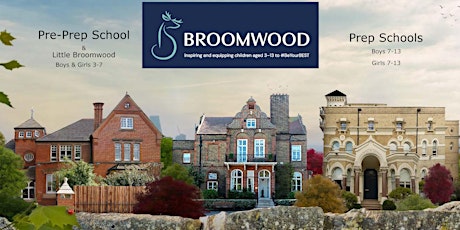 OPEN MORNING: BROOMWOOD PRE-PREP (3-7yrs), PREP-GIRLS & PREP-BOYS (7-13yrs)