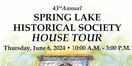 Spring Lake Historical Society HOUSE TOUR