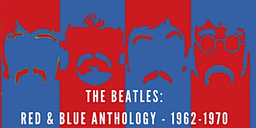Imagem principal do evento THE SUTCLIFFES PRESENT...THE BEATLES: Red & Blue Anthology - 1962-1970