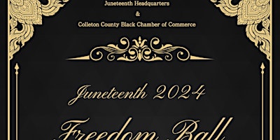 Imagem principal do evento Juneteenth Headquarters & The Black Chamber of Commerce Freedom Ball 2024
