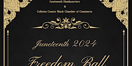 Juneteenth Headquarters & The Black Chamber of Commerce Freedom Ball 2024