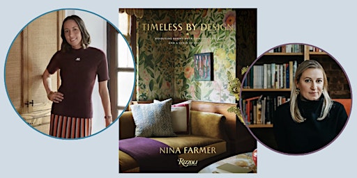 Primaire afbeelding van TIMELESS BY DESIGN: A Conversation with Nina Farmer and Bebe Howorth