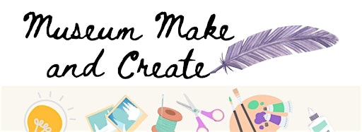 Collection image for Museum: Make and Create