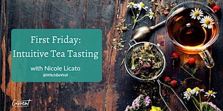 First Friday: Intuitive Tea Tasting