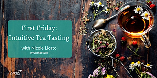 First Friday: Intuitive Tea Tasting primary image