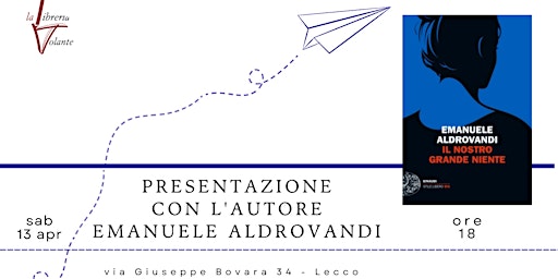 Hauptbild für Presentazione "Il nostro grande niente" di Emanuele Aldrovandi