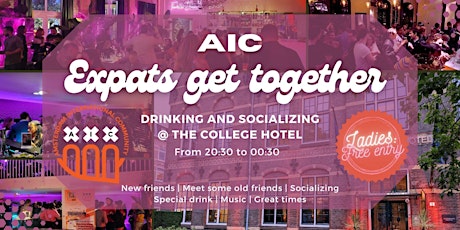 AIC Expats get together - Drinking and socializing @ The College Hotel