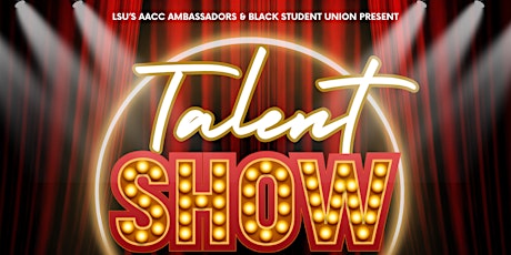 Talent Show by LSU's BSU & AACC Ambassadors
