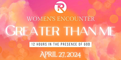 Primaire afbeelding van Restoration Women's Encounter - "Greater Than Me"