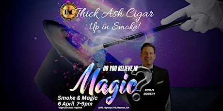 Thick Ash Cigar "Smoke & Magic"