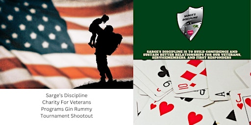 Primaire afbeelding van Sarge's Discipline Charity for Veterans Programs Tournament Gin Rummy