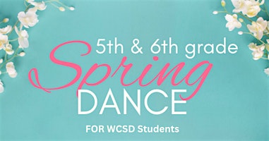 Imagem principal do evento 5th & 6th Grade Spring Dance