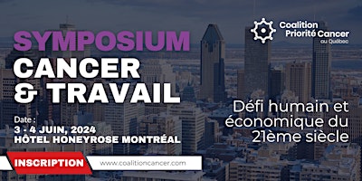 Cancer et travail : Défi humain et économique du 21ème siècle au Québec