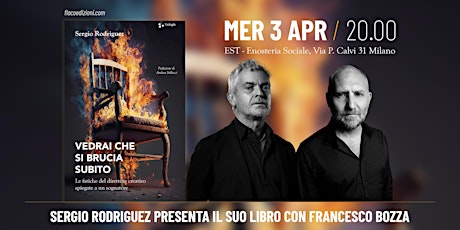 Talk con Sergio Rodriguez, autore del libro "Vedrai che si brucia subito"