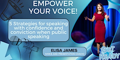 Empower Your Voice - 5 Strategies for Speaking with Confidence & Conviction primary image