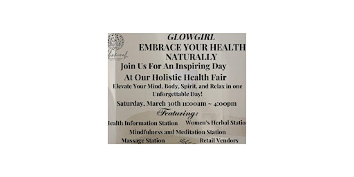 Primaire afbeelding van GLOWGIRL EMBRACE YOUR HEALTH NATURALLY HEALTH FAIR