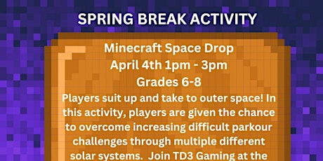 Minecraft Space Drop  With TD3 Gaming - Grades 6-8
