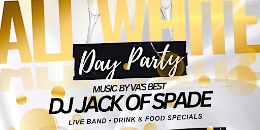 Hauptbild für All White Day Party ft. DJ Jack of Spade& 5Starrband