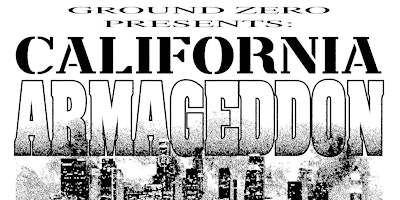 Image principale de CALIFORNIA ARMAGEDDON FEST