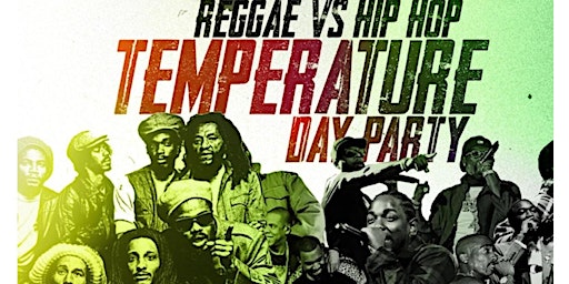 Temperature! Reggae vs hip hop day party! $500 2 bottles  primärbild