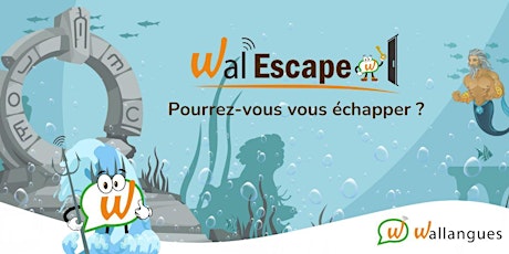 Wal'Escape "Trapped in Atlantis"(EN) - Wallangues