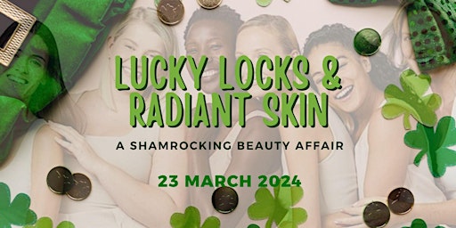 Lucky Locks & Radiant Skin: A Shamrocking Beauty Affair primary image