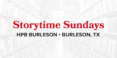 Imagem principal de Storytime Sundays at Half Price Books Burleson