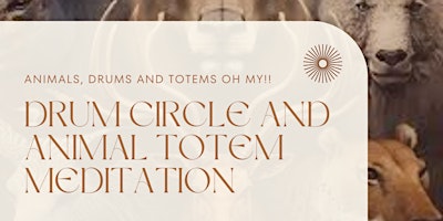 Imagem principal de Animals, Drums and Totems, Oh My! A Drum Circle and Animal Totem Meditation