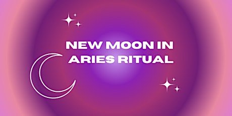 New Moon in Aries Ritual