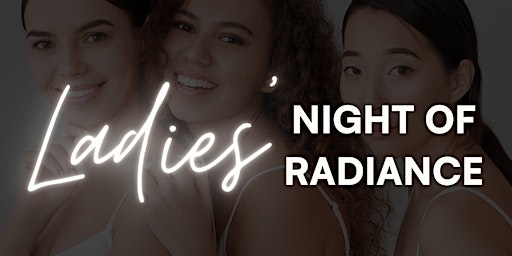Ladies' Night of Radiance primary image