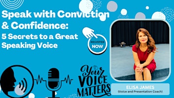 Hauptbild für Speak with Conviction & Confidence: 5 Secrets to a Great Speaking Voice