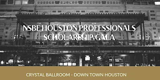 Imagem principal de NSBE Houston Professionals Scolarship Gala 2024