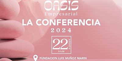 Oasis Empresarial: La conferencia 2024 primary image