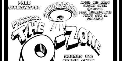 Imagen principal de OTOWNUNDERGROUND PRESENTS  : THE O- ZONE