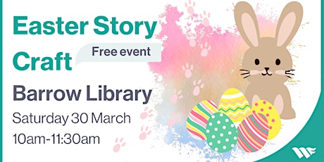 Easter Story Craft at Barrow Library (10am)