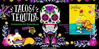 Imagem principal do evento Tacos and Tequila Immersive Art Experience   ($39 per person)