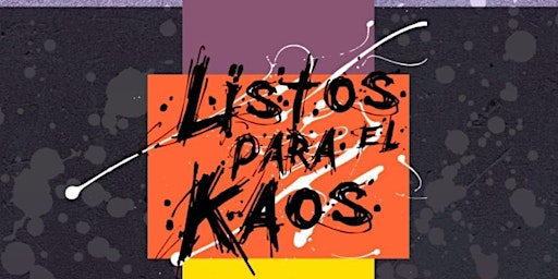 Hauptbild für Listos para el Kaos! - PRESENTACIÓN OFICIAL DEL DISCO