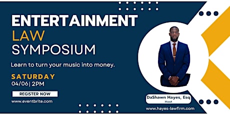 The Hayes Law Firm, PLC Entertainment Law Symposium