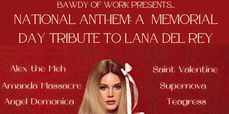 NATIONAL ANTHEM: A MEMORIAL DAY TRIBUTE TO LANA DEL REY