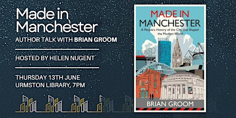 Made in Manchester Author Talk with Brian Groom