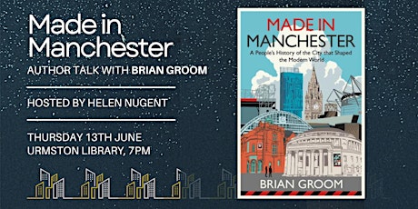 Made in Manchester Author Talk with Brian Groom primary image