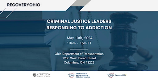 Ohio Criminal Justice Leaders Responding to Addiction primary image
