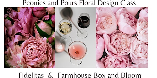 Peonies and Pours Floral Design Class primary image