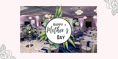 Primaire afbeelding van Mother's Day Brunch Crowne Plaza Boston Woburn