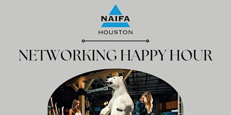 NAIFA Houston Networking Happy Hour Event