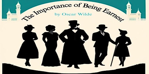 Imagem principal do evento Loreto and CUS production of Oscar Wilde's The Importance of Being Earnest