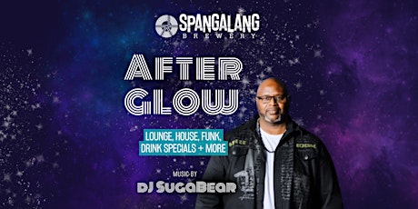 Afterglow with SugaBear  Live @ Spangalang Lounge, House, Funk + More