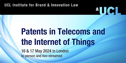 Patents in Telecoms and the Internet of Things Conference 2024 primary image