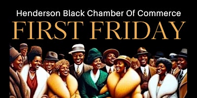 Image principale de Henderson Black Chamber Presents First Friday Of Henderson