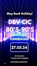 DBV CIC 80's-90's Karaoke Fundraiser!